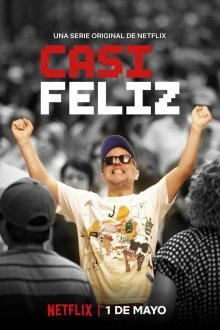  Почти счастлив (2020) Casi Feliz 