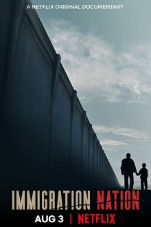  Страна иммигрантов (2020) Immigration Nation 