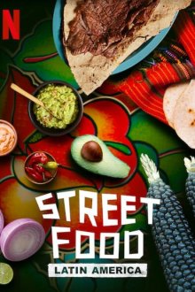  Уличная еда: Латинская Америка (2020) Street Food: Latin America 