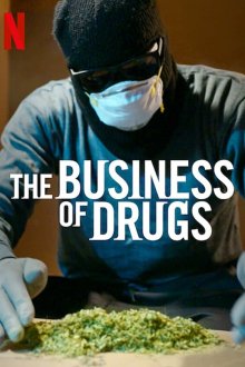  Наркобизнес (2020) The Business of Drugs 