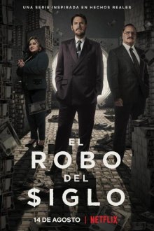  Ограбление века (2020) El robo del siglo 