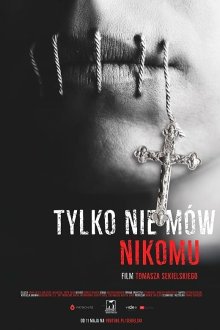  Только не говори никому (2019) Tylko nie mów nikomu