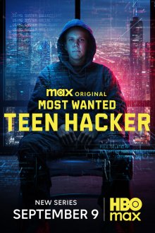 В розыске: хакер-подросток / Самый разыскиваемый: Юный хакер (2025) Most Wanted: Teen Hacker