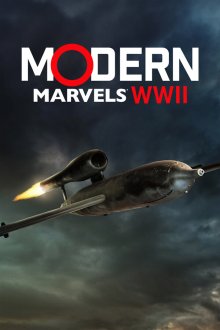 Современные чудеса: Вторая мировая война (2026) Modern Marvels: WWII