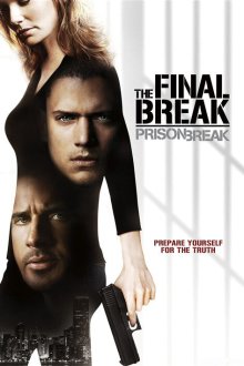  Побег из тюрьмы: Финальный побег (2009) Prison Break: The Final Break