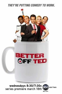  Давай еще, Тэд (2009) Better Off Ted 