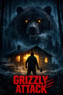 Атака гризли (2026) Grizzly Attack