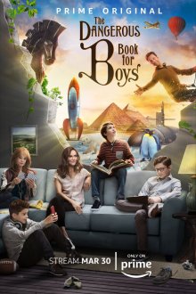 Опасная книга для мальчиков (2018) The Dangerous Book for Boys