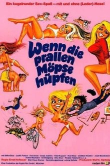 Когда крепкие груди выпрыгивают наружу (1974) Wenn die prallen Möpse hüpfen