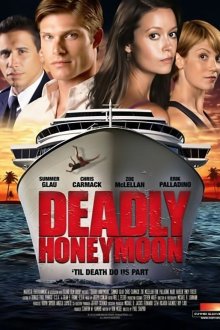  Смертельный медовый месяц (2010) Deadly Honeymoon