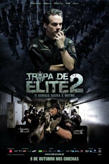  Элитный отряд: Враг внутри (2010) Tropa de Elite 2: O Inimigo Agora é Outro