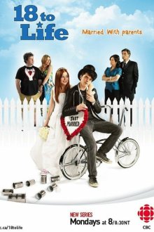  18 для жизни (2010) 18 to Life 