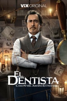 Дантист / Стоматолог (2025) El Dentista