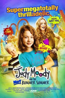  Джоди Моди и нескучное лето (2011) Judy Moody and the Not Bummer Summer