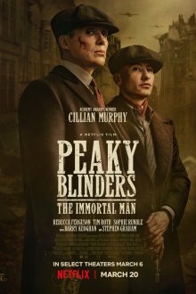  Острые козырьки: Бессмертный человек (2026) Peaky Blinders: The Immortal Man