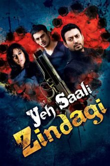  Эта чёртова жизнь (2011) Yeh Saali Zindagi