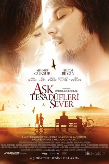  Любовь любит случайности (2011) Ask Tesadüfleri Sever