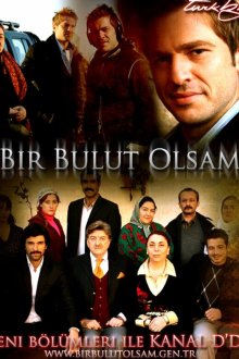  Если бы я стал облаком (2005) Bir Bulut Olsam 
