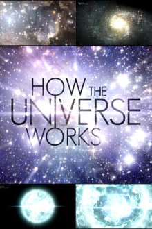  Discovery: Как устроена Вселенная (2010) How the Universe Works 