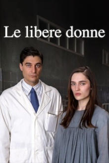 Свободные женщины (2026) Le libere donne / The Free Women of Magliano