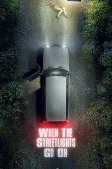  Под уличными фонарями (2020) When the Street Lights Go On 