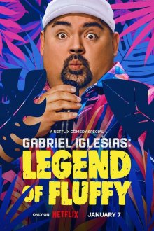  Габриэль Иглесиас: Легенда о Пышном (2025) Gabriel Iglesias: Legend of Fluffy