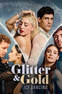 Блеск и золото: Танцы на льду (2026) Glitter & Gold: Ice Dancing