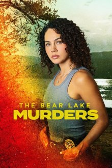  Убийства на Медвежьем озере (2025) The Bear Lake Murders