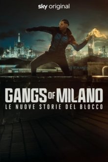 Банды Милана – Новые истории Блока (2025) Gangs of Milano – Le nuove storie del Blocco