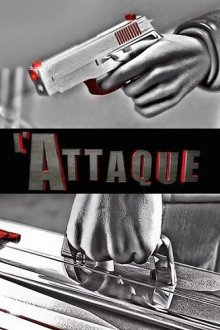  Ограбление (2011) L'Attaque 