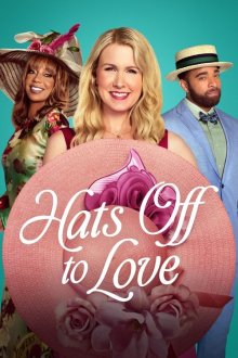  Да здравствует любовь (2025) Hats Off to Love