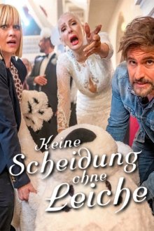 Развод с привкусом смерти (2025) Keine Scheidung ohne Leiche