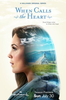  Когда зовёт сердце (2013) When Calls the Heart 