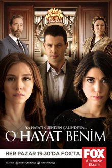  Это моя жизнь (2014) O Hayat Benim 