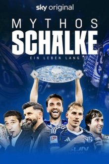 Миф Шальке - На всю жизнь (2026) Mythos Schalke - Ein Leben lang