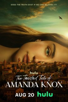  Запутанная история Аманды Нокс (2025) The Twisted Tale of Amanda Knox