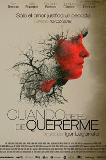  Когда ты перестанешь любить меня (2018) Cuando dejes de quererme