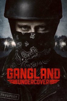  Под прикрытием (2015) Gangland Undercover 