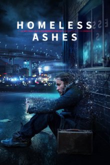 Прах Бездомного (2019) Homeless Ashes
