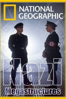  Суперсооружения Третьего рейха (2013) Nazi Mega Weapons 