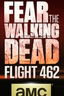 Бойтесь ходячих мертвецов: Рейс 462 (2015) Fear the Walking Dead: Flight 462