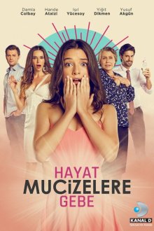  Жизнь полна чудес (2015) Hayat Mucizelere Gebe 