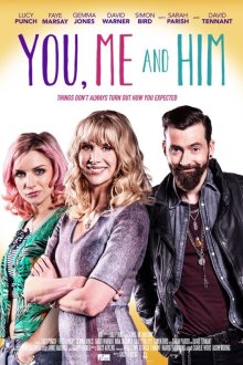 Ты, я и он (2017) You, Me and Him