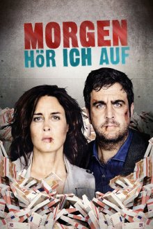  Завтра все закончится (2016) Morgen hör ich auf 