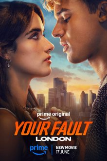  Твоя вина: Лондон (2026) Your Fault: London