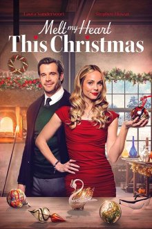  Растопи мое сердце в это Рождество (2025) Melt My Heart This Christmas