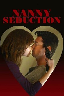  Няня-соблазнительница (2017) Nanny Seduction