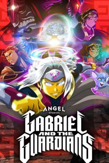 Габриэль и Хранители (2025) Gabriel and the Guardians