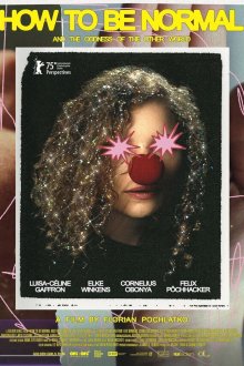 Как быть нормальным и странности другого мира (2025) How to Be Normal and the Oddness of the Other World