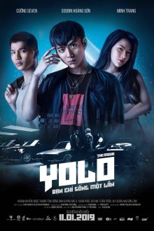 YOLO. Фильм (2019) YOLO – Ban Chi Sông Môt Lân